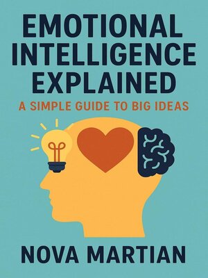 cover image of Emotional Intelligence Explained